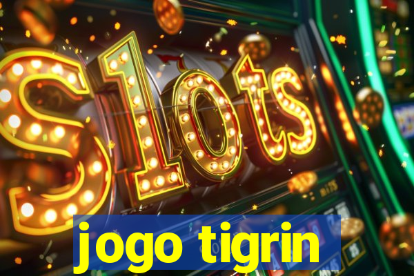 jogo tigrin